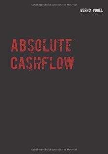 Absolute Cashflow - Ein kompakter Leitfaden für eine fondsbasierte Dividendenstrategie