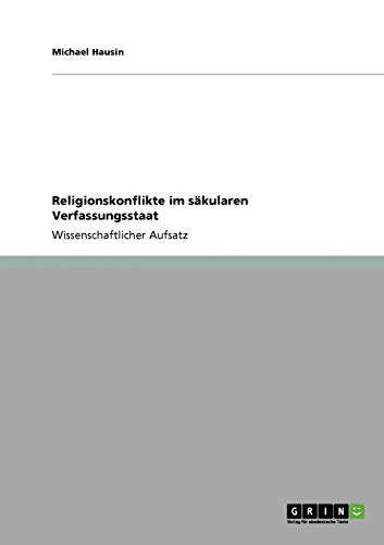 Religionskonflikte im säkularen Verfassungsstaat
