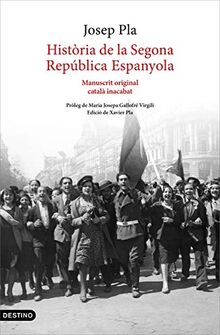 Història de la Segona República Espanyola (1929-abril 1933): Manuscrit original català inacabat (L'ANCORA, Band 262)