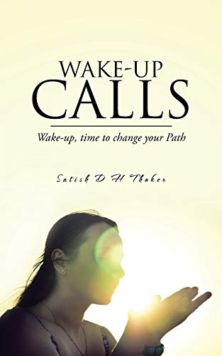 Wake-up Calls: Wake-up, Time to Change Your Path
