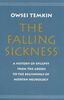 The Falling Sickness: A History of Epilepsy from the Greeks to the Beginnings of Modern Neurology (Softshell Books)