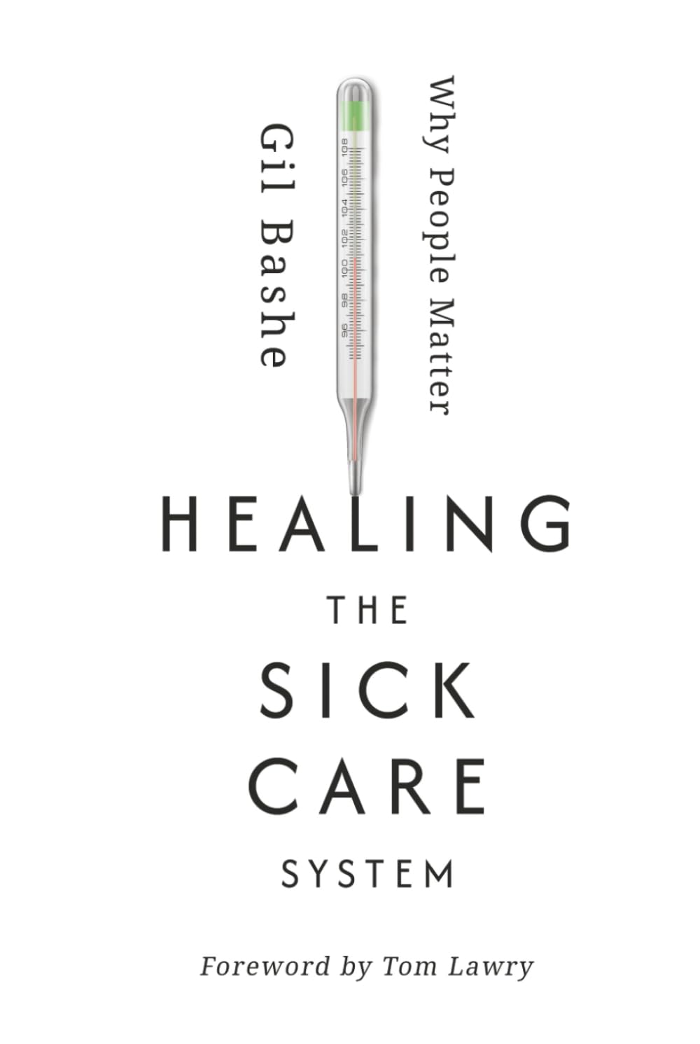 Healing the Sick Care System