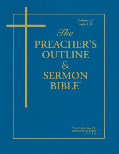 The Preacher's Outline & Sermon Bible: Isaiah Vol. 1: Isaiah (1-35): King James Version (The Preacher's Outline & Sermon Bible KJV, Band 23)