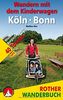 Wandern mit dem Kinderwagen Köln - Bonn: Eifel, Rheintal, Bergisches Land. 40 Touren. Mit GPS-Daten