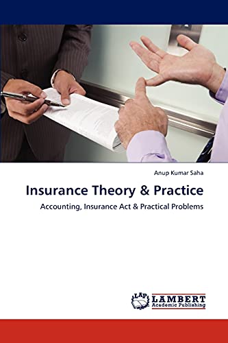 Insurance Theory & Practice: Accounting, Insurance Act & Practical Problems