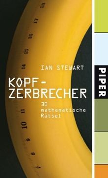 Kopfzerbrecher: 30 mathematische Rätsel