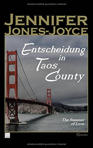 Entscheidung in Taos County: The Summer Of Love