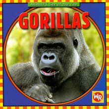 Gorillas (Animals I See at the Zoo)