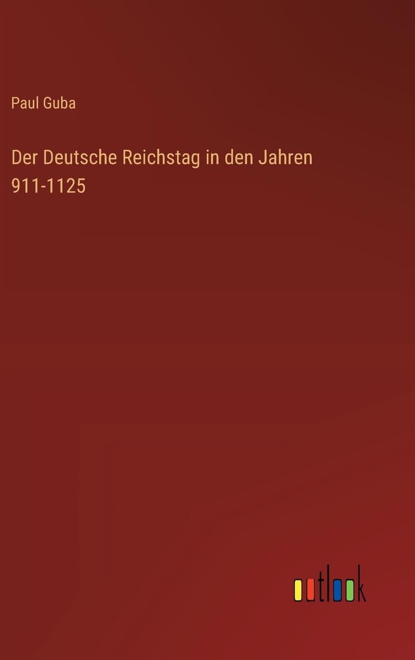Der Deutsche Reichstag in den Jahren 911-1125