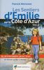 Les sentiers d'Emilie sur la Côte d'Azur : Volume 2, 25 promenades très faciles de Théoule-sur-Mer à Menton
