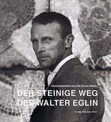Der steinige Weg des Walter Eglin | Buch | Zustand sehr gut