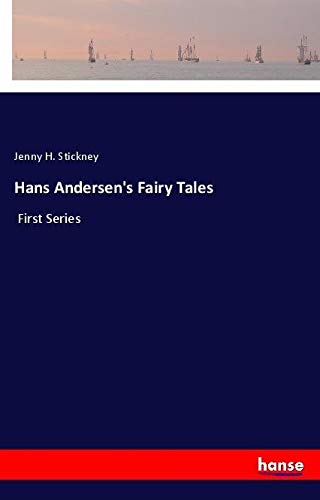 Hans Andersen's Fairy Tales: First Series