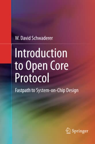 Introduction to Open Core Protocol: Fastpath to System-on-Chip Design