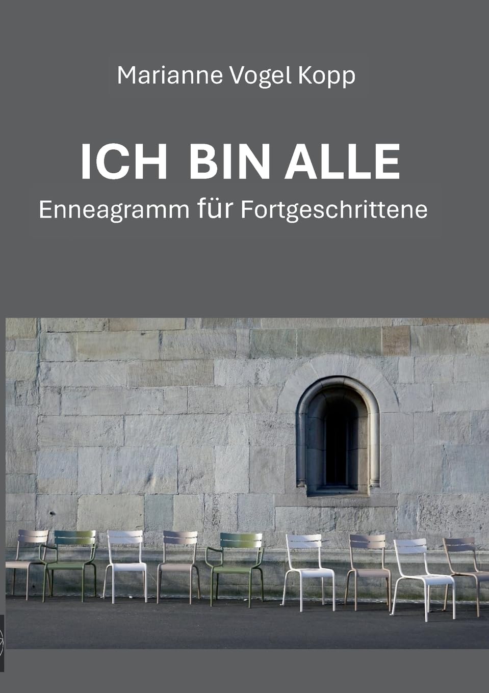 Ich bin alle: Enneagramm für Fortgeschrittene