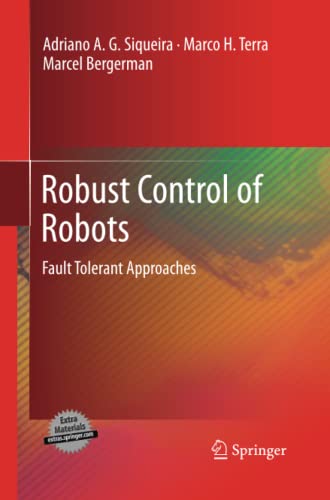 Robust Control of Robots: Fault Tolerant Approaches
