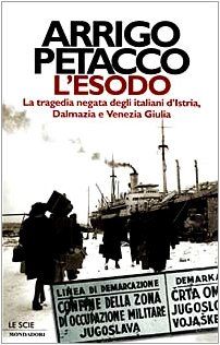 L'esodo. La tragedia negata degli italiani d'Istria, Dalmazia e Venezia Giulia (Le scie)