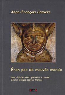 Eran pas de mauvès monde : Sant-Pal-de-Mons, portreits e contes