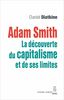 Adam Smith : La découverte du capitalisme et de ses limites