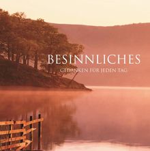 Besinnliches: Gedanken für jeden Tag