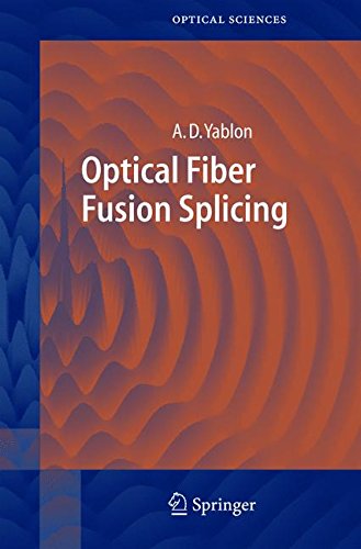 Optical Fiber Fusion Splicing (Springer Series in Optical Sciences)