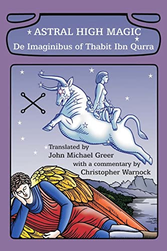 Greer, John Michael Astral High Magic, De Imaginibus Of Thabit Ibn Qurra