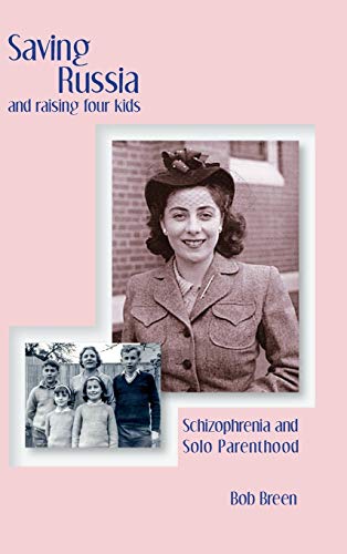 Saving Russia and raising four kids: Schizophrenia and Solo Parenthood