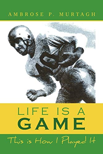Life is a Game: This is How I Played It