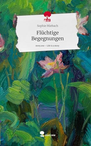 Flüchtige Begegnungen. Life is a Story - story.one