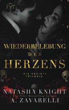 Wiederbelebung des Herzens (Die Society Trilogie, Band 3)