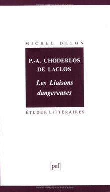 P.-A. Choderlos de Laclos, Les Liaisons dangereuses