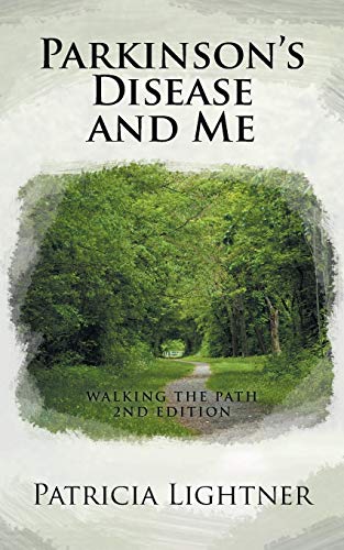 Parkinson’s Disease and Me: Walking the Path 2nd Edition