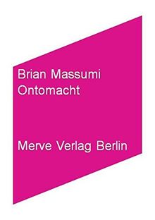 Ontomacht: Kunst, Affekt und das Ereignis des Politischen (Internationaler Merve Diskurs)