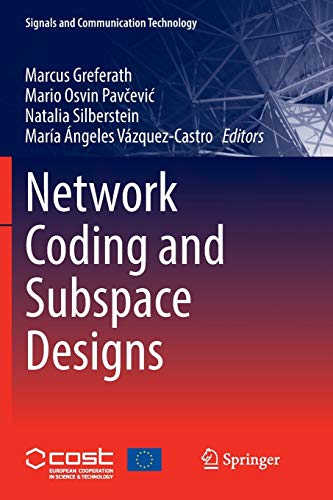 Network Coding and Subspace Designs (Signals and Communication Technology)