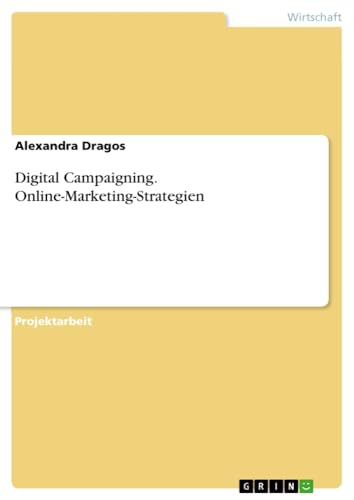 Digital Campaigning. Online-Marketing-Strategien