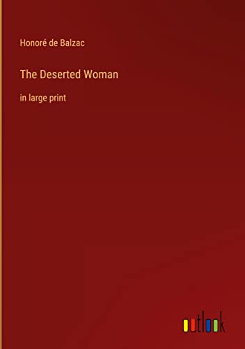 The Deserted Woman: in large print