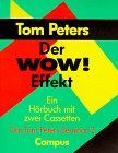 Der Wow!-Effekt: Das Tom Peters Seminar 2 (campus audiobooks)