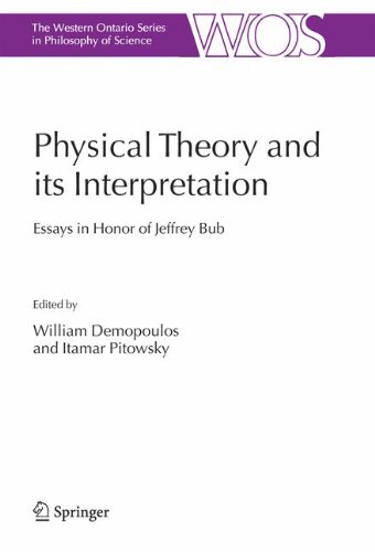 Physical Theory and its Interpretation: Essays in Honor of Jeffrey Bub (The Western Ontario Series in Philosophy of Science)