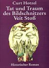 Tat und Traum des Bildschnitzers Veit Stoß