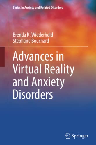 Advances in Virtual Reality and Anxiety Disorders (Series in Anxiety and Related Disorders)