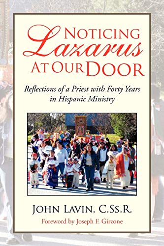 Noticing Lazarus at Our Door: Reflections of a Priest with Forty Years in Hispanic Ministry