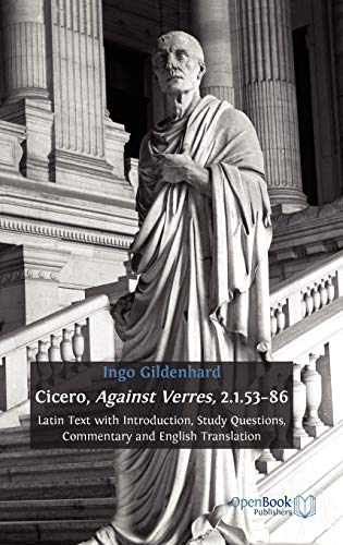 Cicero, Against Verres, 2.1.53-86: Latin Text with Introduction, Study Questions, Commentary and English Translation
