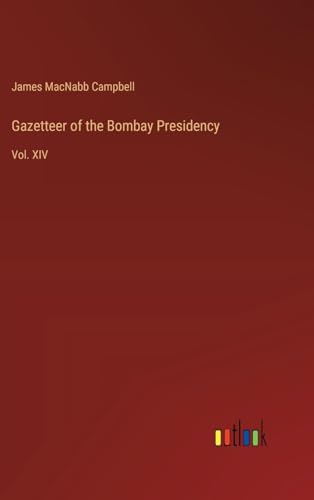 Gazetteer of the Bombay Presidency: Vol. XIV