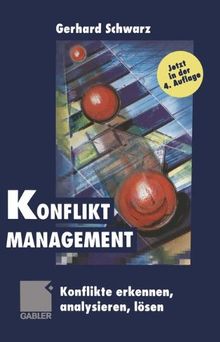 Konflikt-Management: Konflikte erkennen, analysieren, lösen