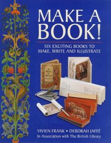 Make a Book!: Six Exciting Books to Make, Write and Illustrate