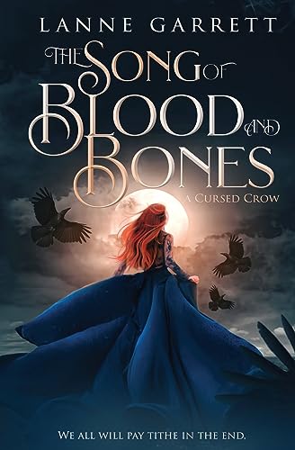 The Song of Blood and Bones (A Cursed Crow, Band 3)