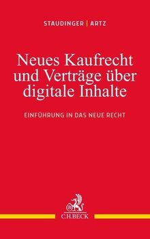 Neues Kaufrecht und Verträge über digitale Produkte: Einführung in das neue Recht