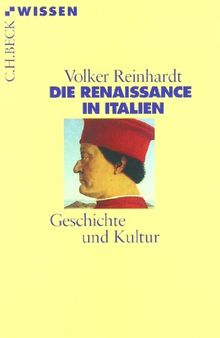 Die Renaissance in Italien. Geschichte und Kultur.