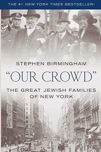 Our Crowd: The Great Jewish Families of New York