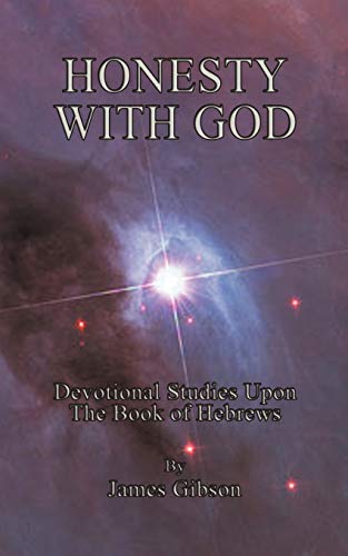Honesty With God: Devotional Studies Upon the Book of Hebrews