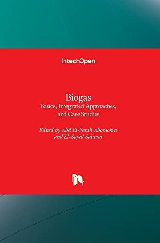Biogas: Basics, Integrated Approaches, and Case Studies